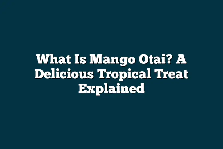 What Is Mango Otai? A Delicious Tropical Treat Explained